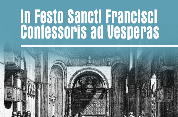 In Festo Sancti Francisci Confessoris an Vesperas
