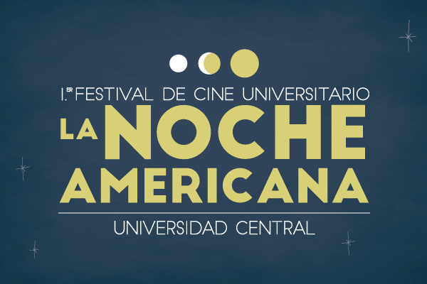 Primer Festival de Cine Universitario: La Noche Americana