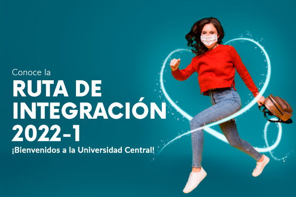 Ruta de Integración a la Universidad Central 2022-1