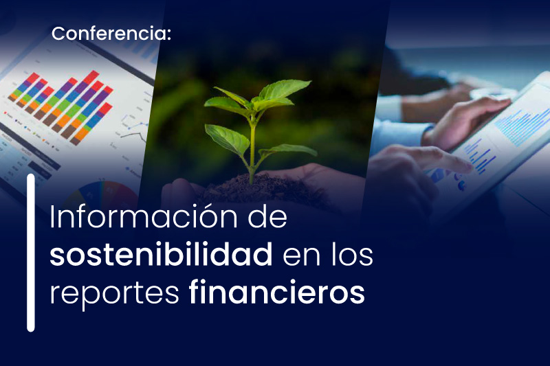 Conferencia: Información de sostenibilidad en los reportes financieros