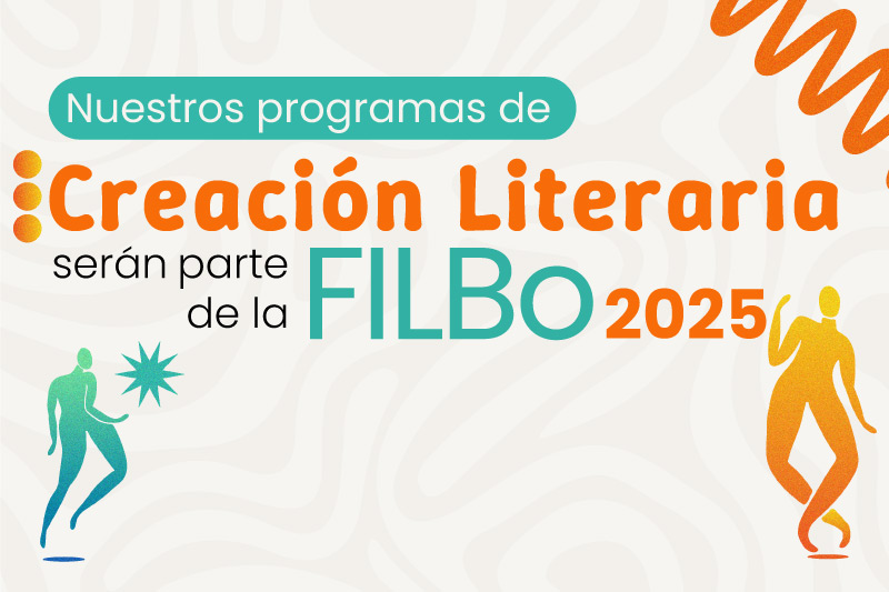 Nuestros programas de Creación Literaria serán parte de la Filbo 2025