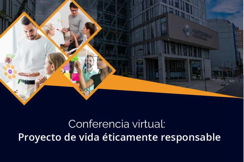 Conferencia: Proyecto de vida éticamente responsable