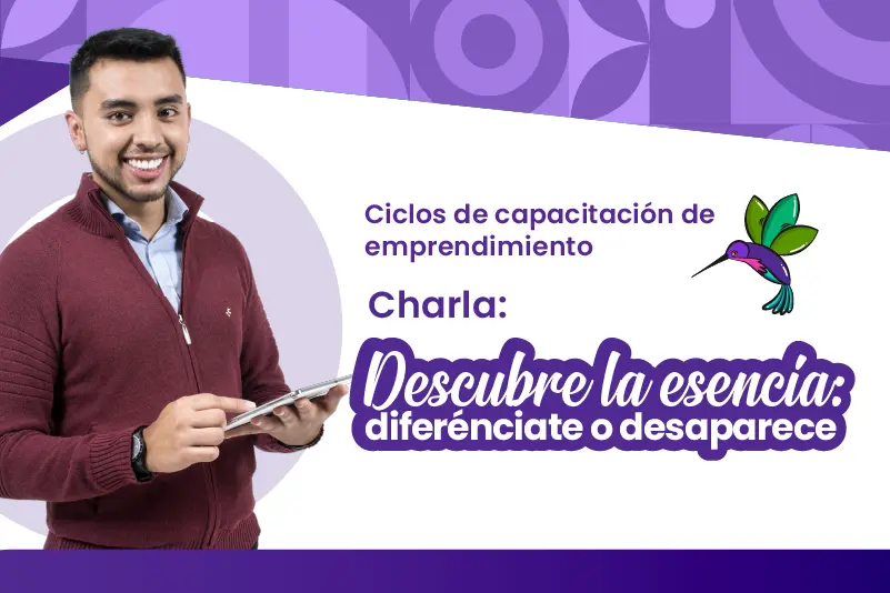 Charla: Descubre la esencia, diferénciate o desaparece 