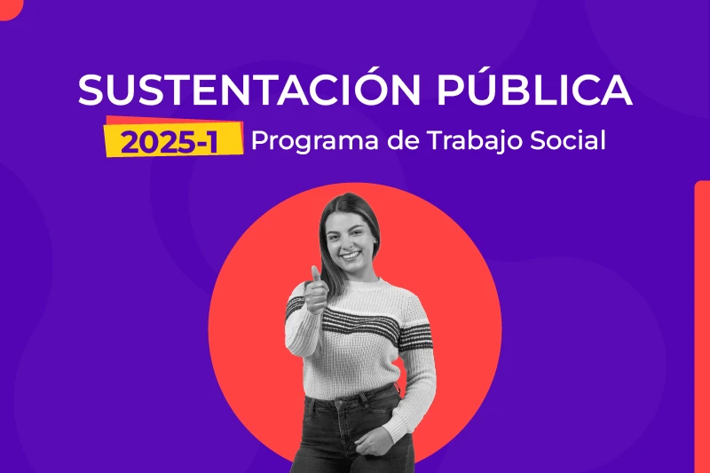 Sustentación pública 2025-1 del programa de Trabajo Social