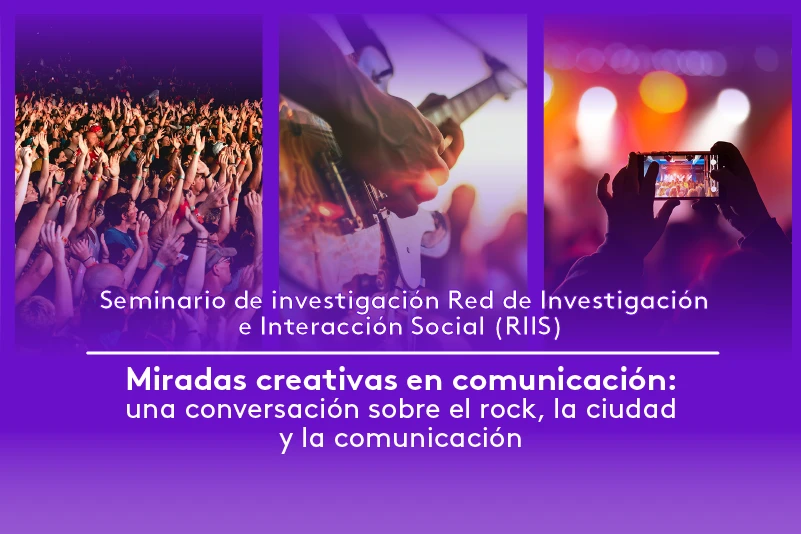 Miradas creativas en comunicación: una conversación sobre el rock, la ciudad y la comunicación 