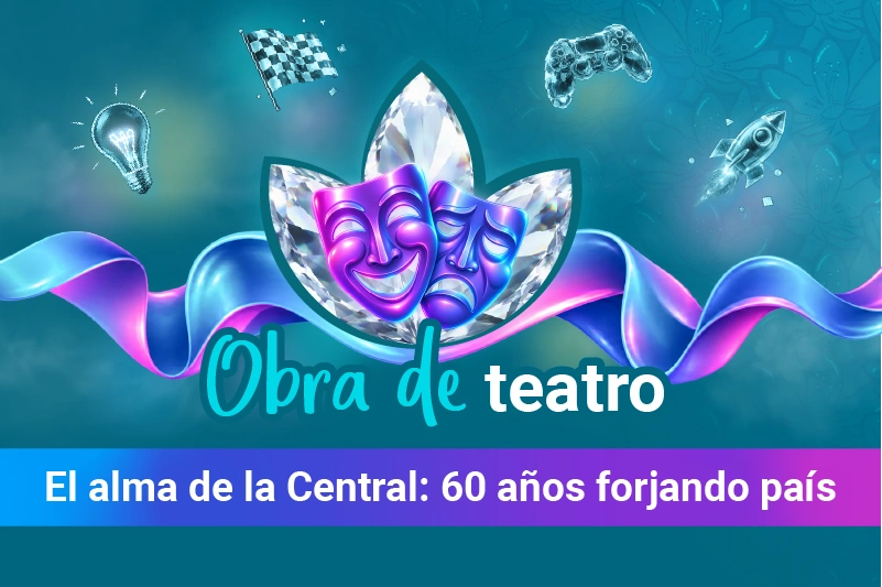 Obra de teatro | El alma de la Central: 60 años forjando país