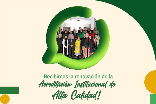 Recibimos la renovación de Acreditación Institucional de Alta Calidad