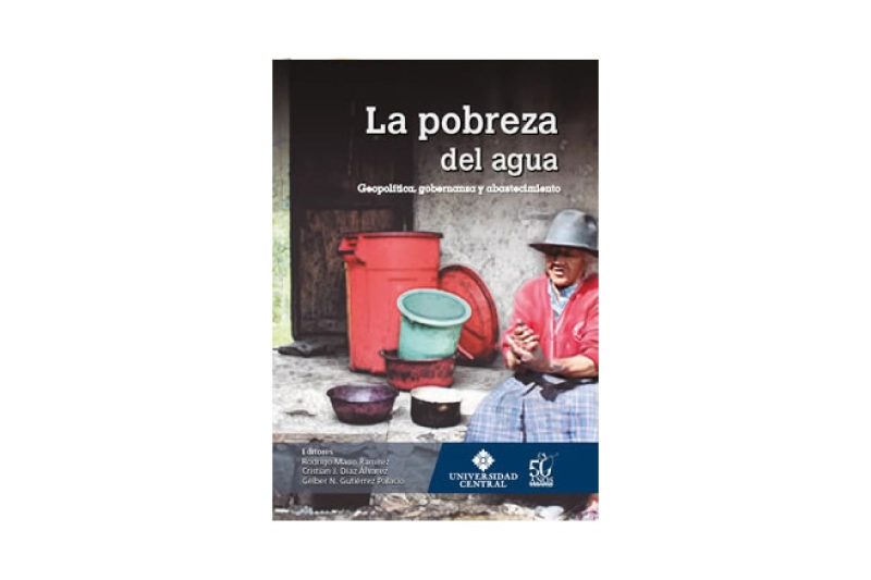 La pobreza del agua. Geopolítica, gobernanza y abastecimiento