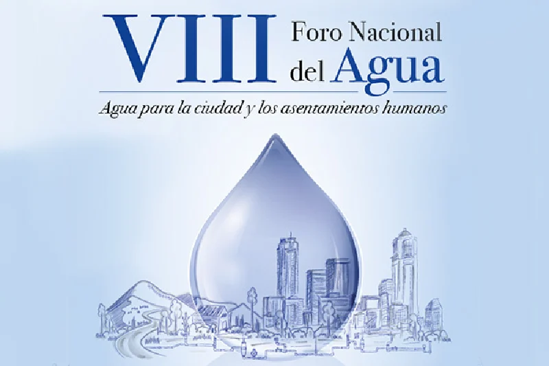 VIII Foro Nacional del Agua
