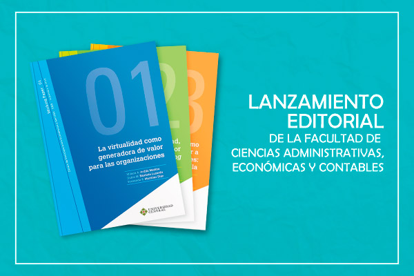 Lanzamiento Editorial de la Facultad de Ciencias Administrativas, Económicas y Contables