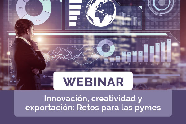 Innovación, Creatividad y Exportación: Retos para las PYMES