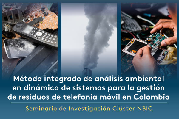 Método integrado de análisis ambiental para la gestión de residuos de telefonía móvil en Colombia