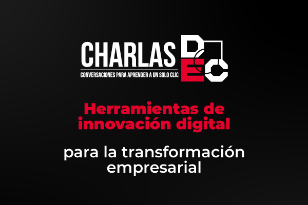 Herramientas de innovación digital para la transformación empresarial