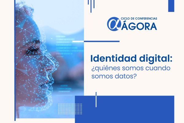 conferencia Ágora: Identidad Digital