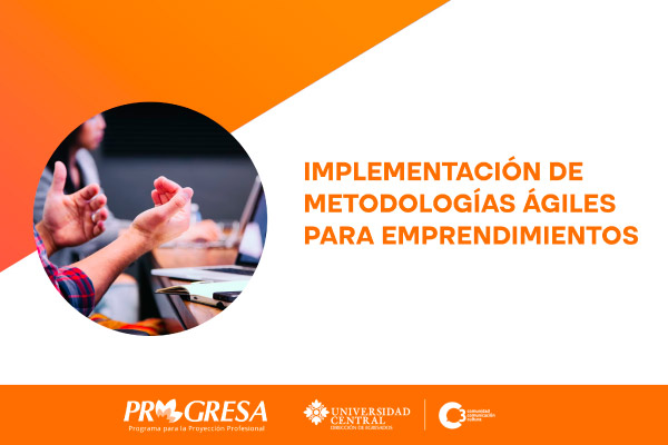 Implementación de metodologías ágiles para emprendimientos