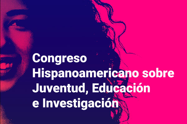 Congreso Hispanoamericano sobre Juventud, Educación e Investigación