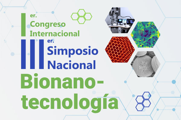 I Congreso Internacional y III Simposio de Bionanotecnología