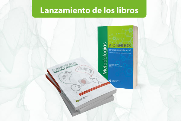 Lanzamiento de los libros sobre metodologías para la intervención social y desarrollo de liderazgo relacional