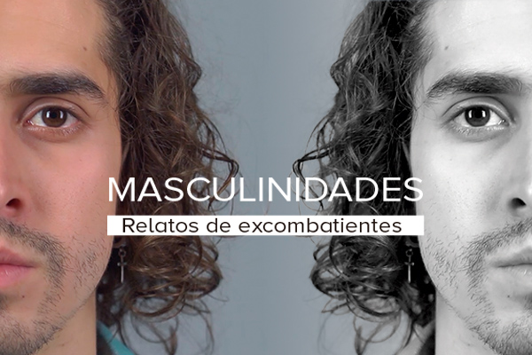 La Universidad Central lanza la serie web Masculinidades, relatos de excombatientes