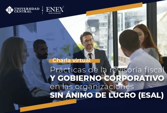 Charla: Prácticas de revisoría fiscal y gobierno corporativo en las organizaciones sin ánimo de lucro (ESAL)