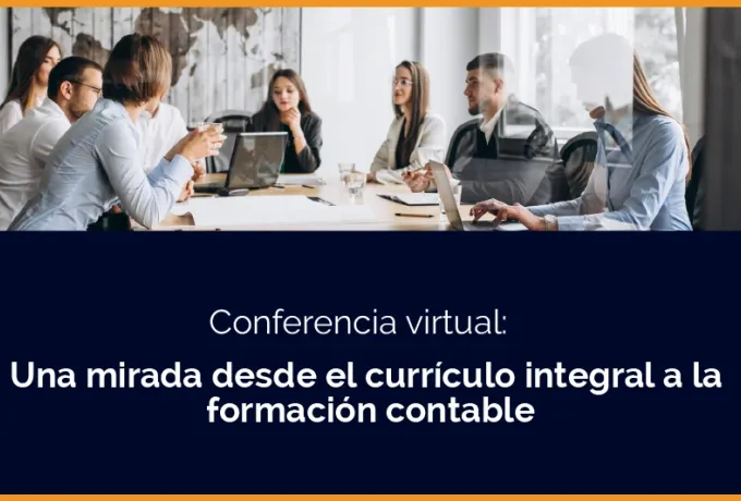 Conferencia: Una mirada desde el currículo integral a la formación contable