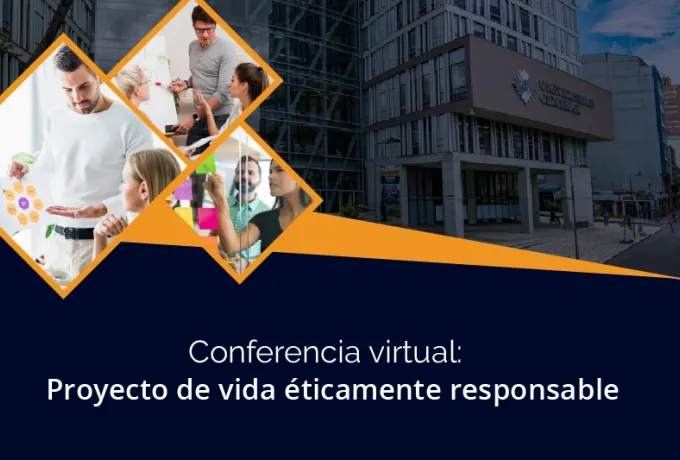 Conferencia: Proyecto de vida éticamente responsable