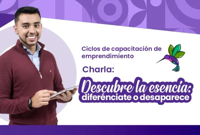 Charla: Descubre la esencia, diferénciate o desaparece 
