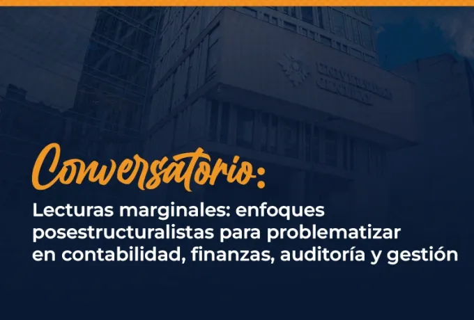 Lecturas marginales: enfoques posestructuralistas para problematizar en contabilidad, finanzas, auditoría y gestión